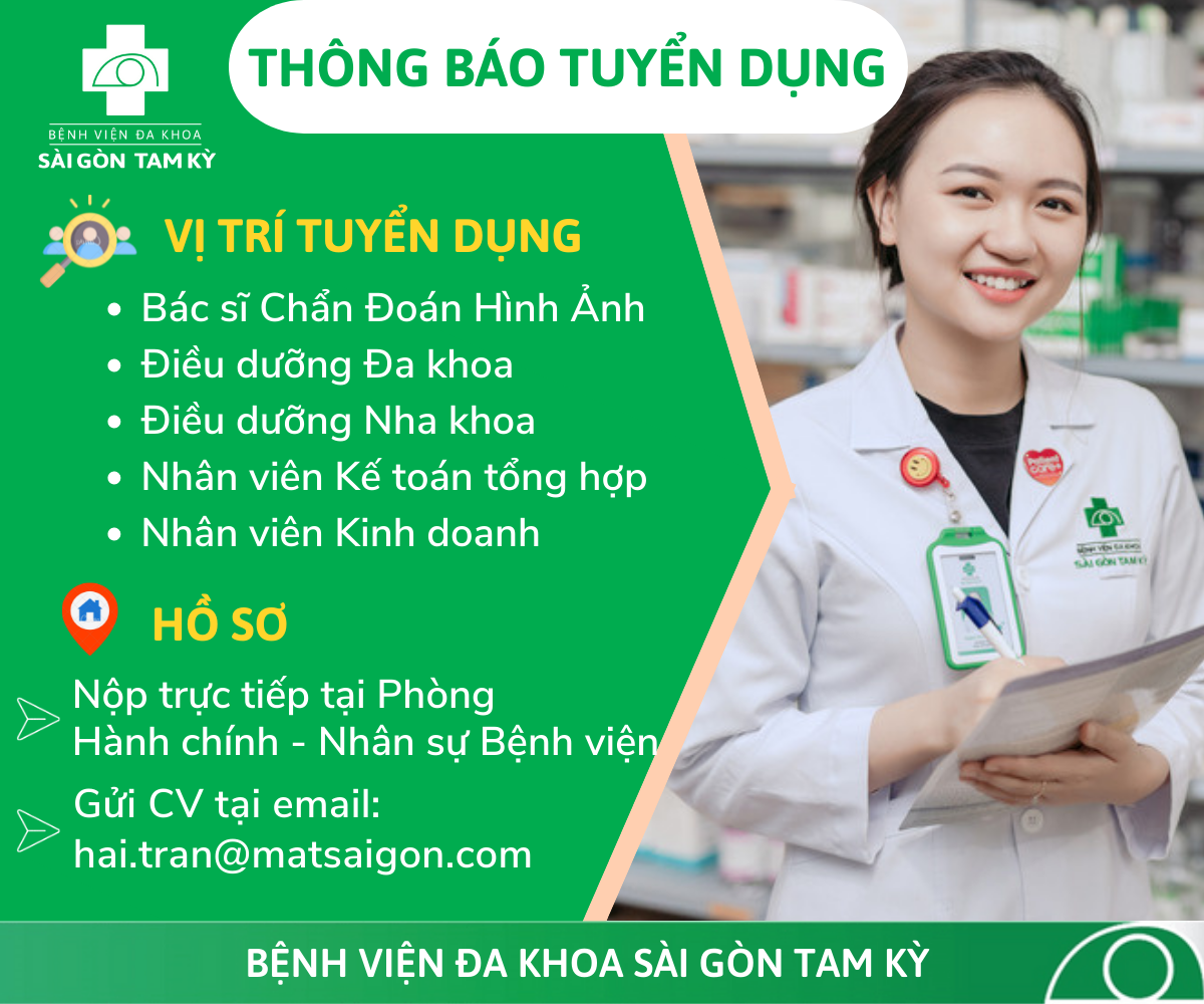 THÔNG BÁO TUYỂN DỤNG THÁNG 10.2022 - Bệnh Viện Đa Khoa Sài Gòn Tam Kỳ