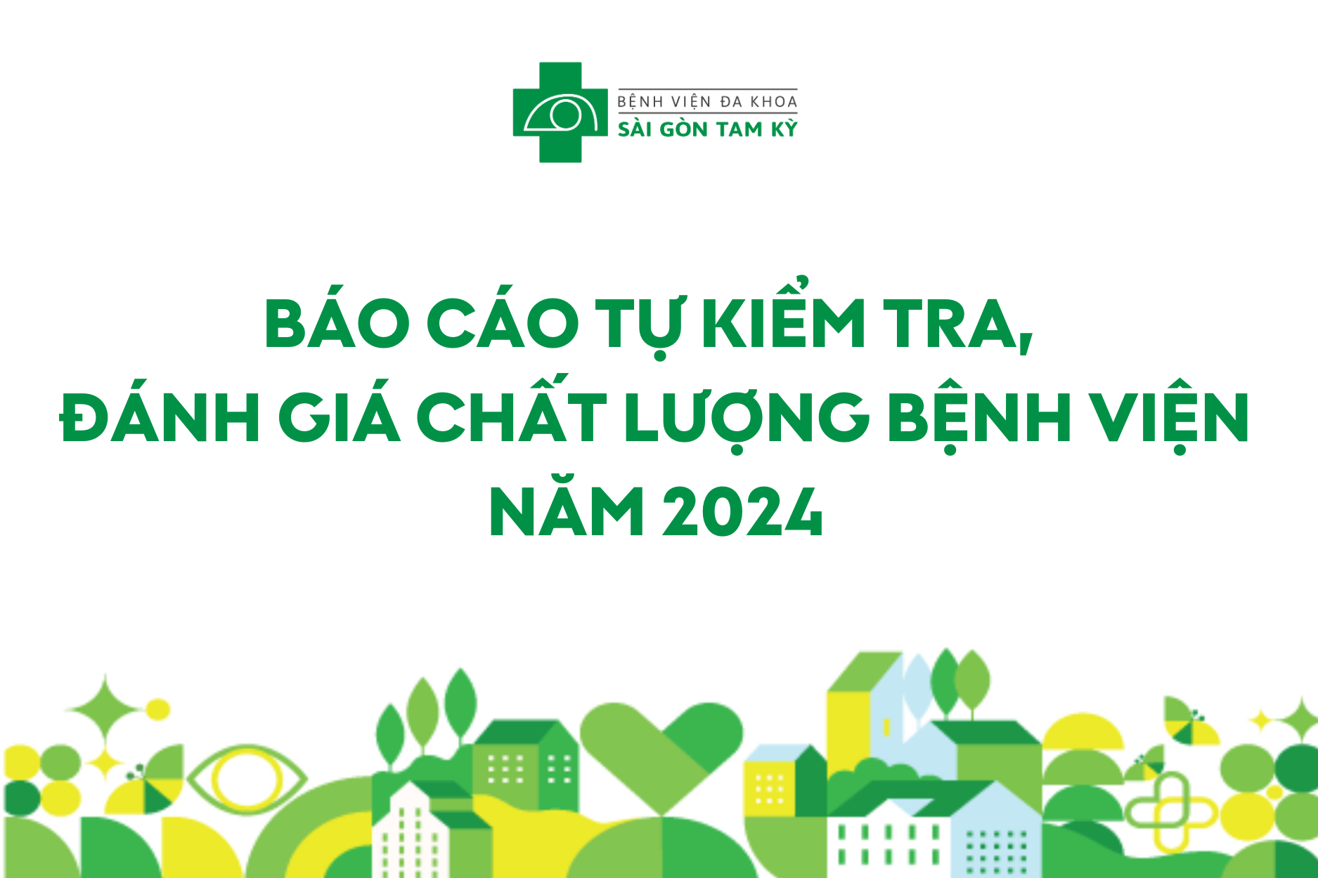 BÁO CÁO TỰ KIỂM TRA, ĐÁNH GIÁ CHẤT LƯỢNG BỆNH VIỆN NĂM 2024