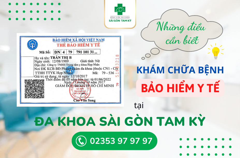 GIẢI ĐÁP SỬ DỤNG THẺ BẢO HIỂM Y TẾ TẠI SÀI GÒN TAM KỲ